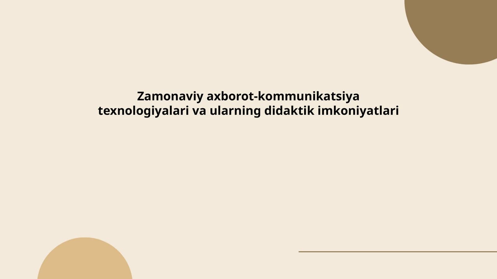 Taqdimot: Zamonaviy axborot-kommunikatsiya texnologiyalari va ularning didaktik imkoniyatlari