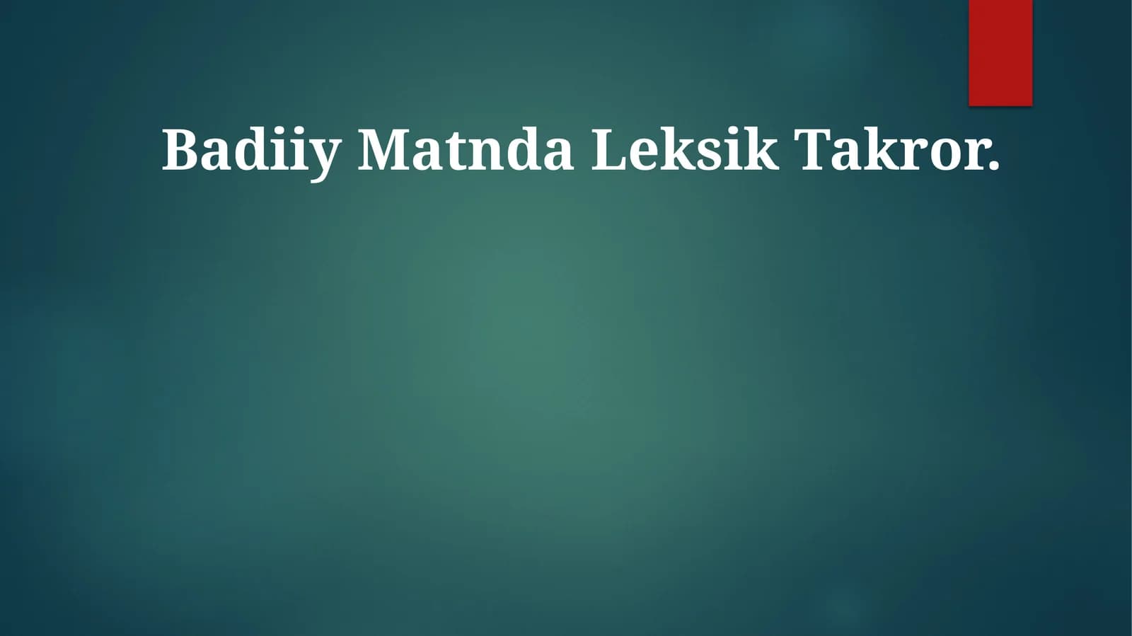 Badiiy Matnda Leksik Takror