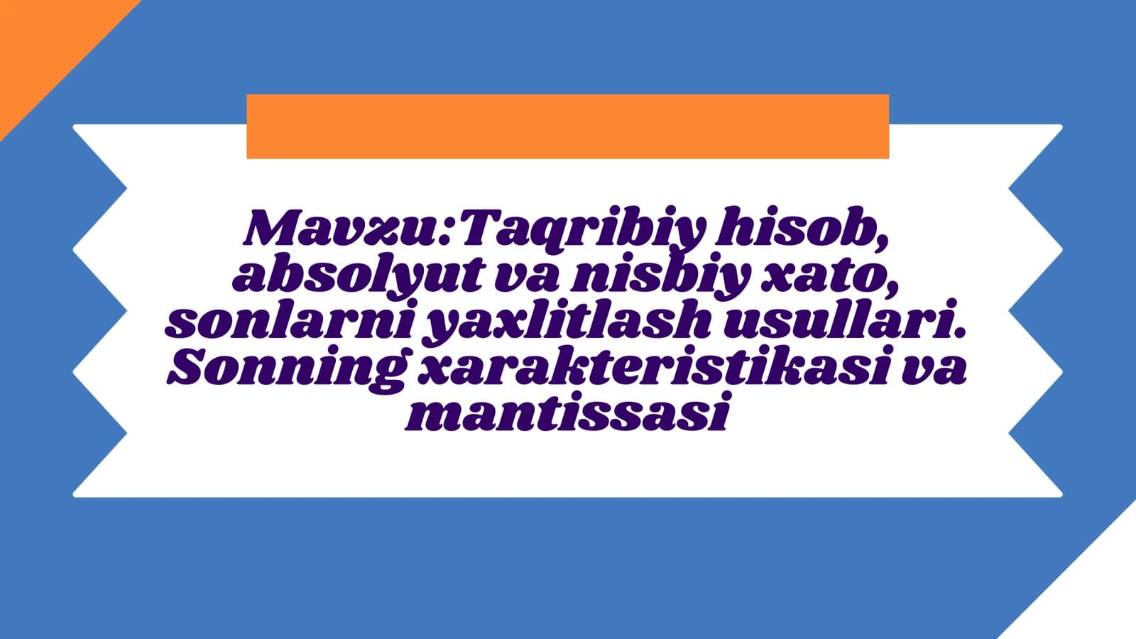 Taqribiy hisobning mohiyati va ahamiyati