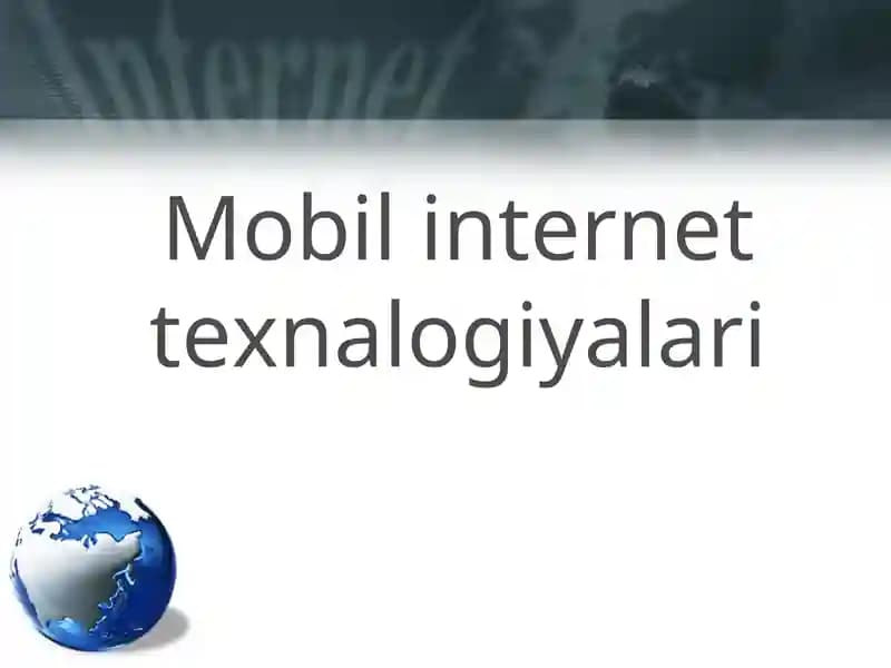 Mobil internet texnalogiyalari