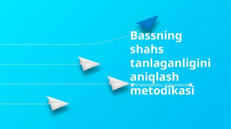 Bassning shahs tanlaganligini aniqlash metodikasi