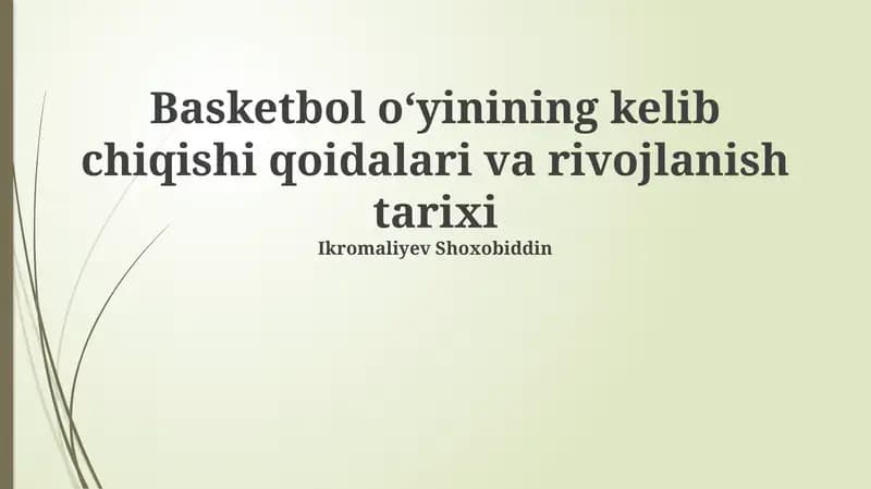Basketbol oʻyinining kelib chiqishi qoidalari va rivojlanish tarixi