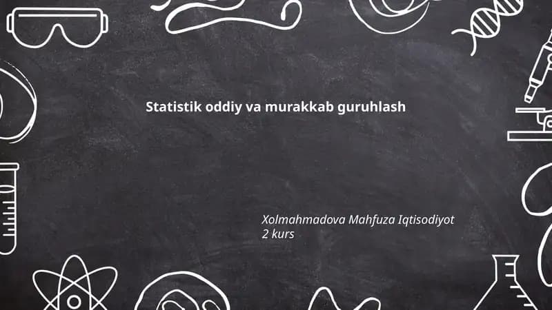 Statistik oddiy va murakkab guruhlash