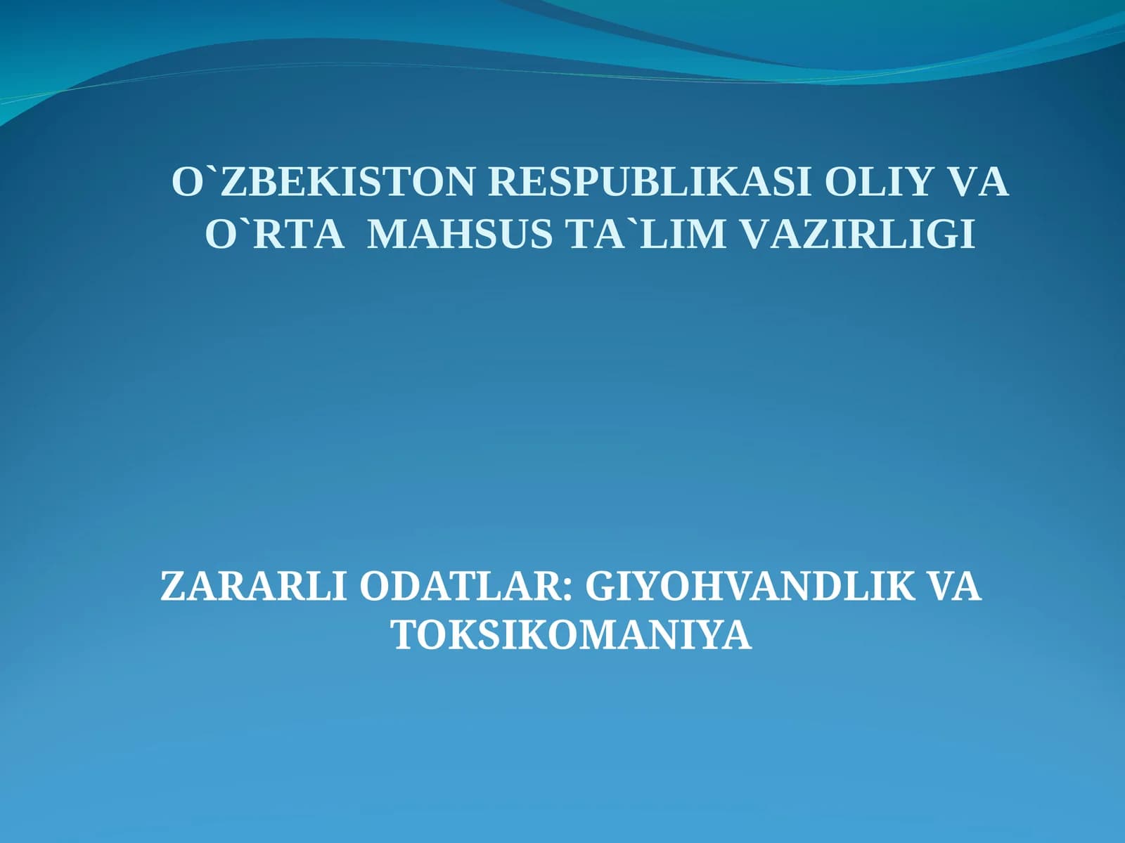 ZARARLI ODATLAR GIYOHVANDLIK VA TOKSIKOMANIYA.