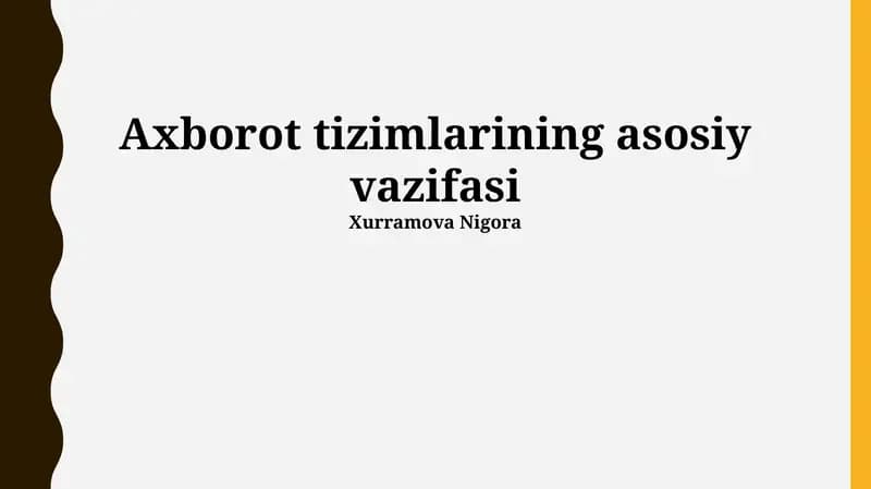 Axborot tizimlarining asosiy vazifasi