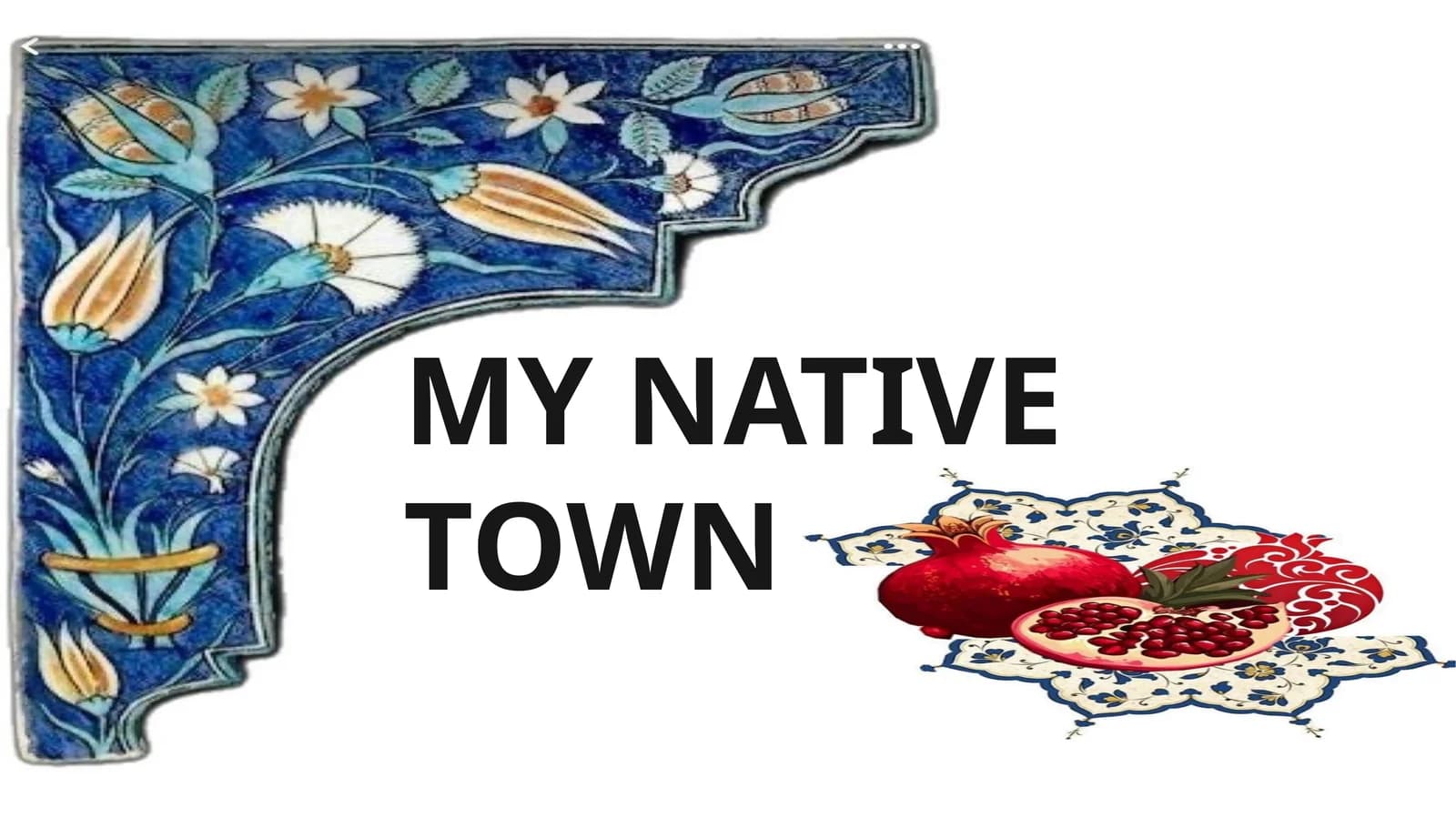 MY NATIVE TOWN