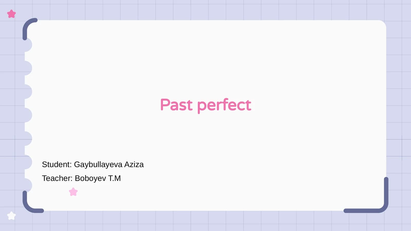 Past Perfect