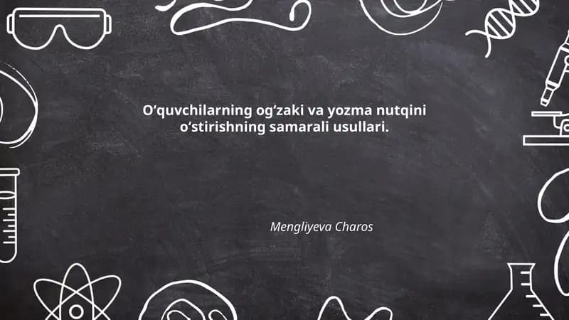 Oʻquvchilarning ogʻzaki va yozma nutqini oʻstirishning samarali usullari