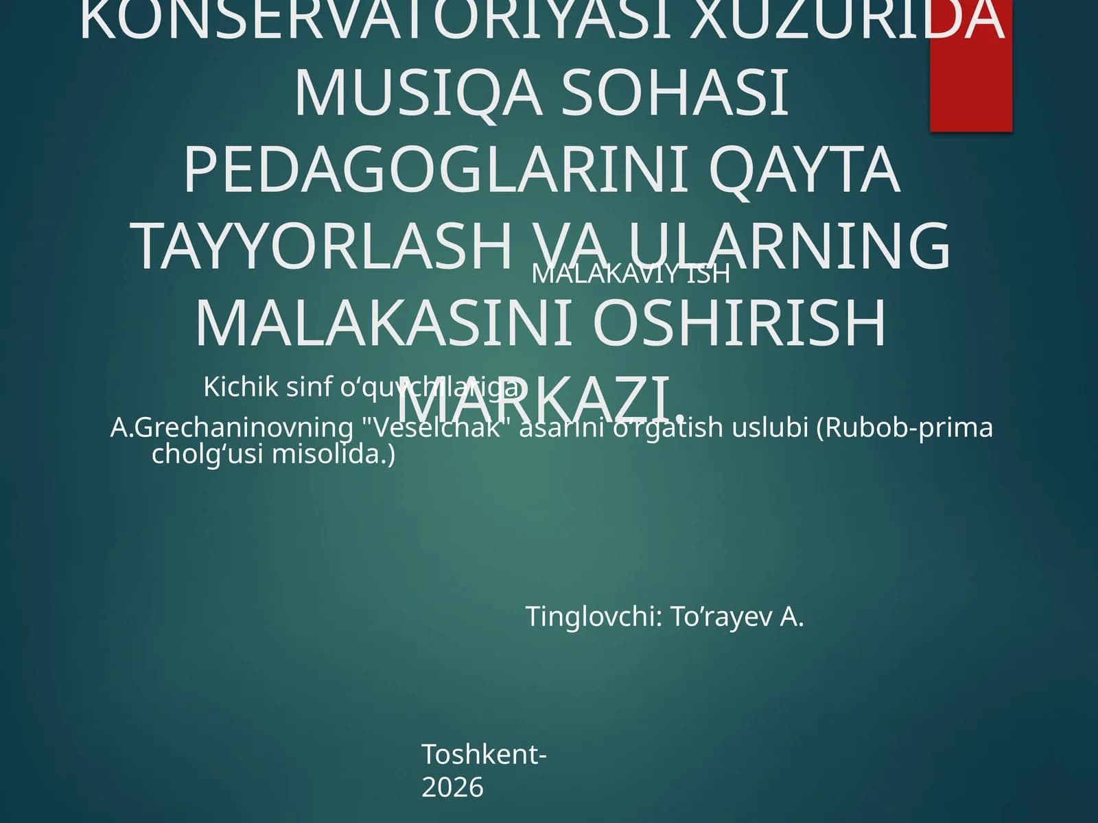 A.Grechaninovning "Veselchak" asarini oʻrgatish uslubi