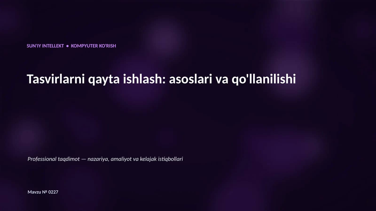 SUN'IY INTELLEKT va KOMPYUTER KO'RISH