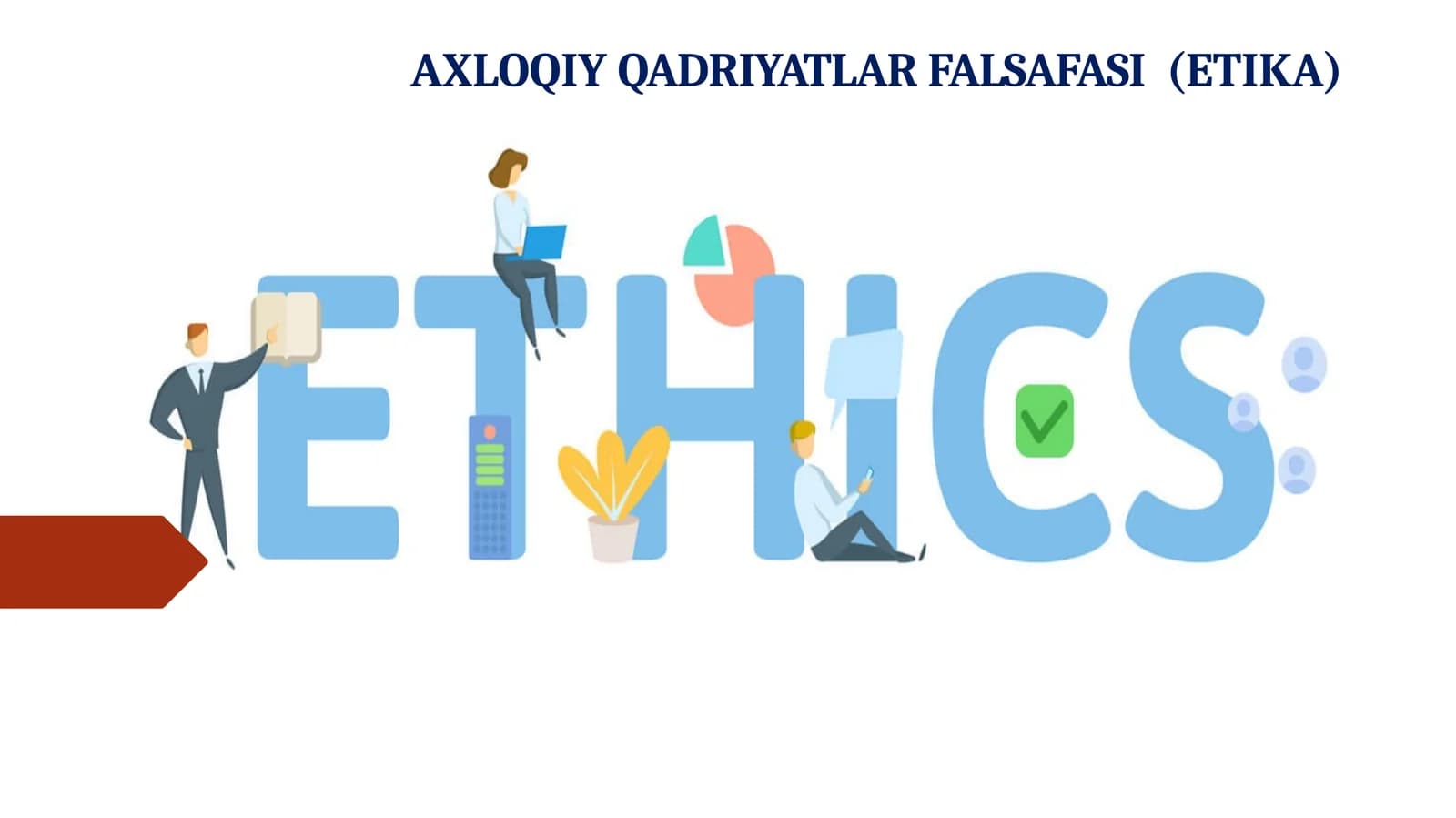 AXLOQIY QADRIYATLAR FALSAFASI (ETIKA)