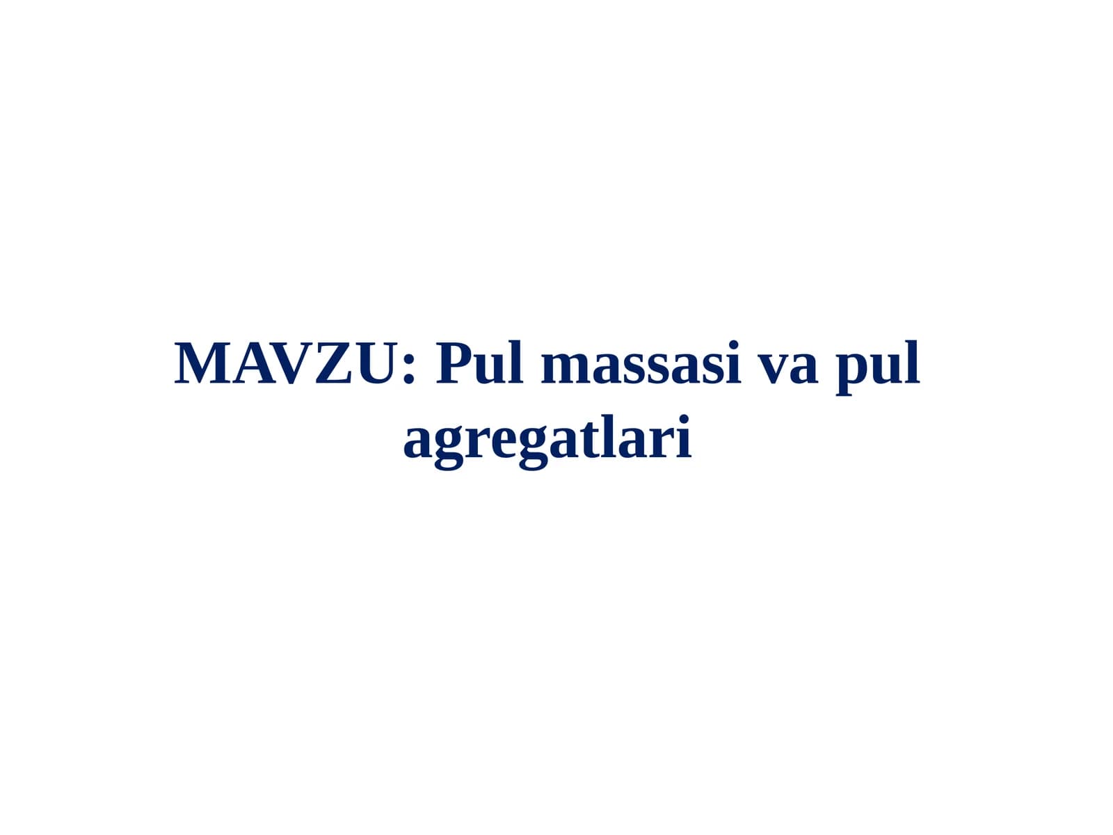 Pul massasi va pul agregatlari