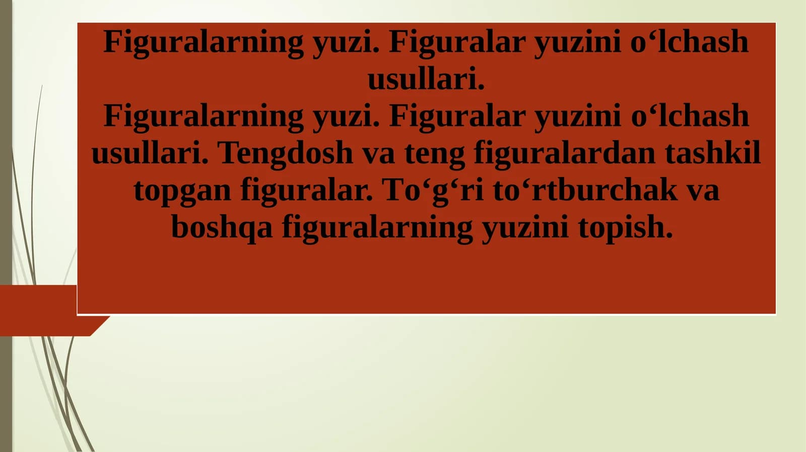 Figuralarning yuzi. Figuralar yuzini о‘lchash usullari