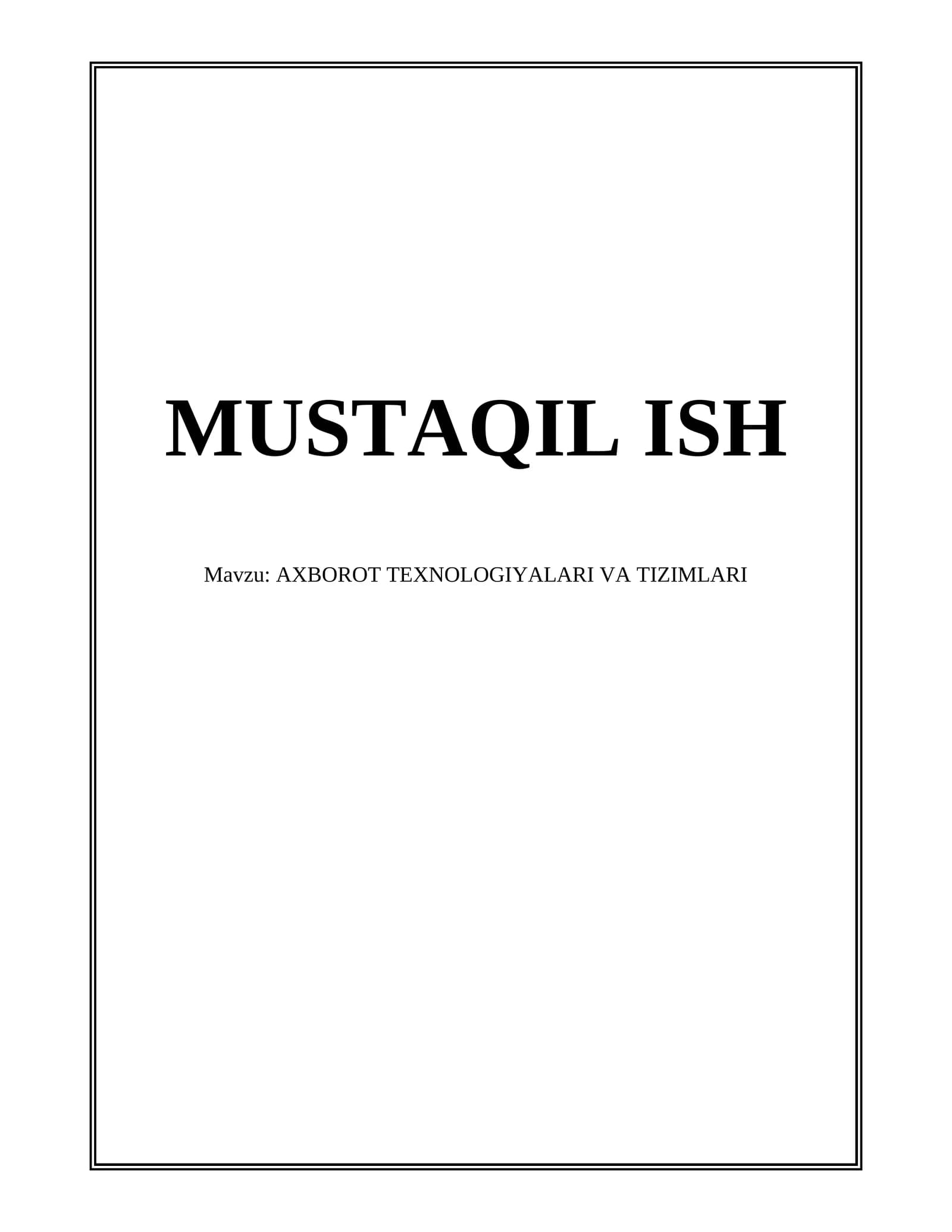 AXBOROT TEXNOLOGIYALARI VA TIZIMLARI