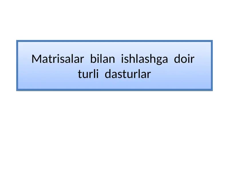 Matrisalar bilan ishlashga doir turli dasturlar