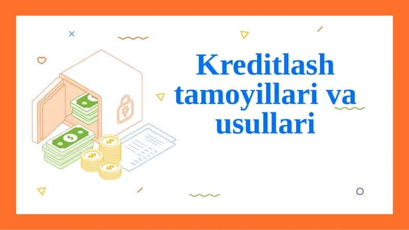 Kreditlash tamoyillari va usullari