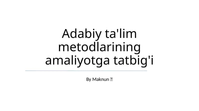 Adabiy ta'lim metodlarining amaliyotga tatbig'i