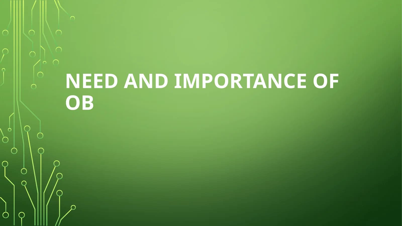 Needand Importanceof OB