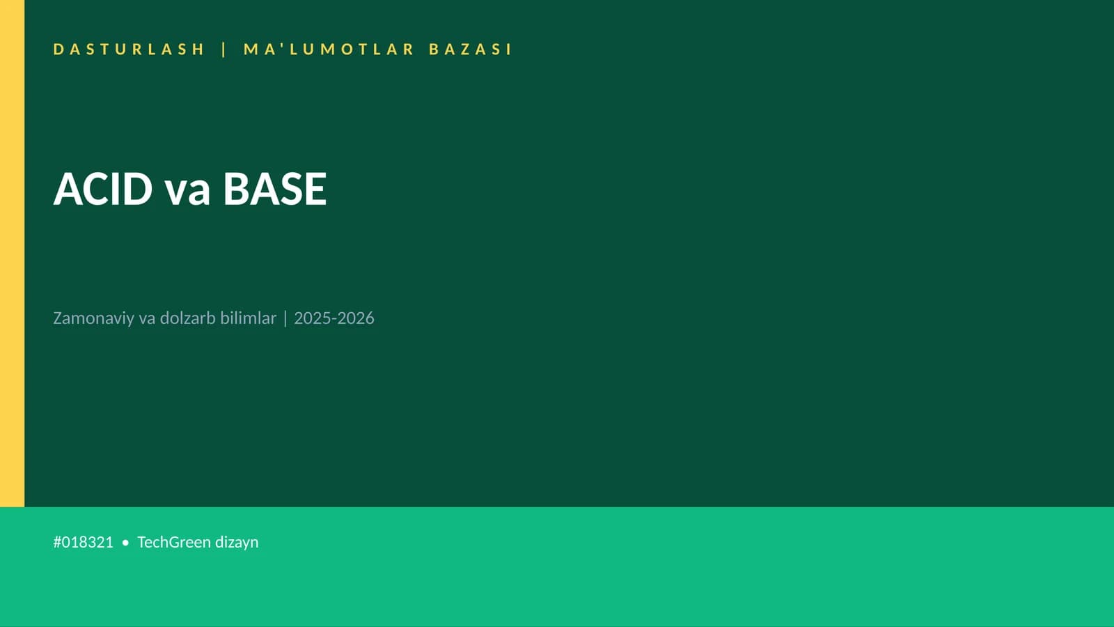 DASTURLASH | MA'LUMOTLAR BAZASI ACID va BASE