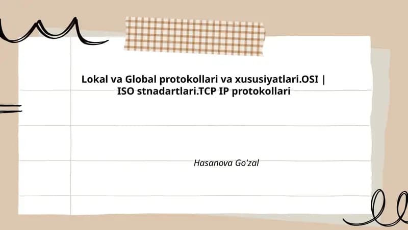 Lokal va Global protokollari va xususiyatlari.OSI |ISO stnadartlari.TCP IP protokollari