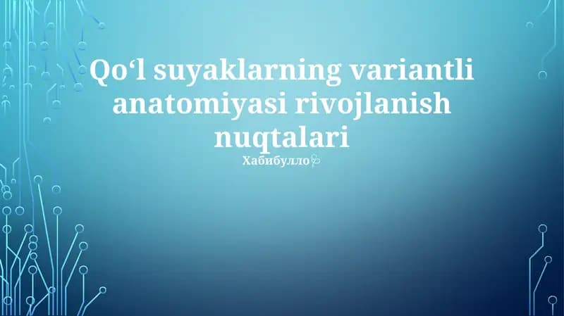 Qoʻl suyaklarning variantli anatomiyasi rivojlanish nuqtalari