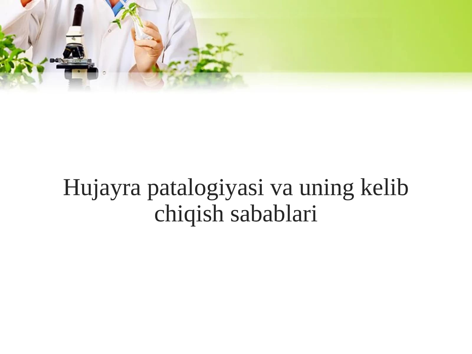 Hujayra patalogiyasi va uning kelib chiqish sabablari