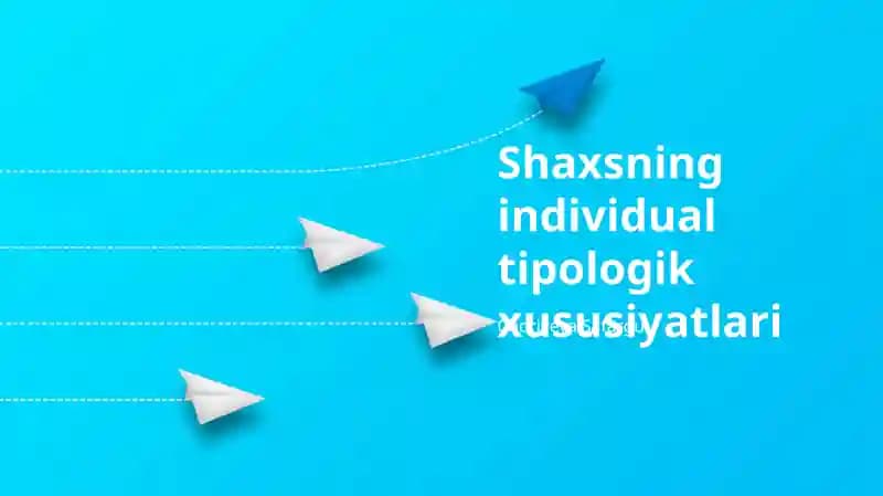 Shaxsning Tipologik Xususiyatlari
