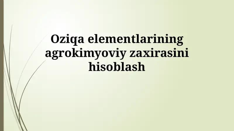Tuproqdagi oziqa elementlari zaxiralarinihisoblash
