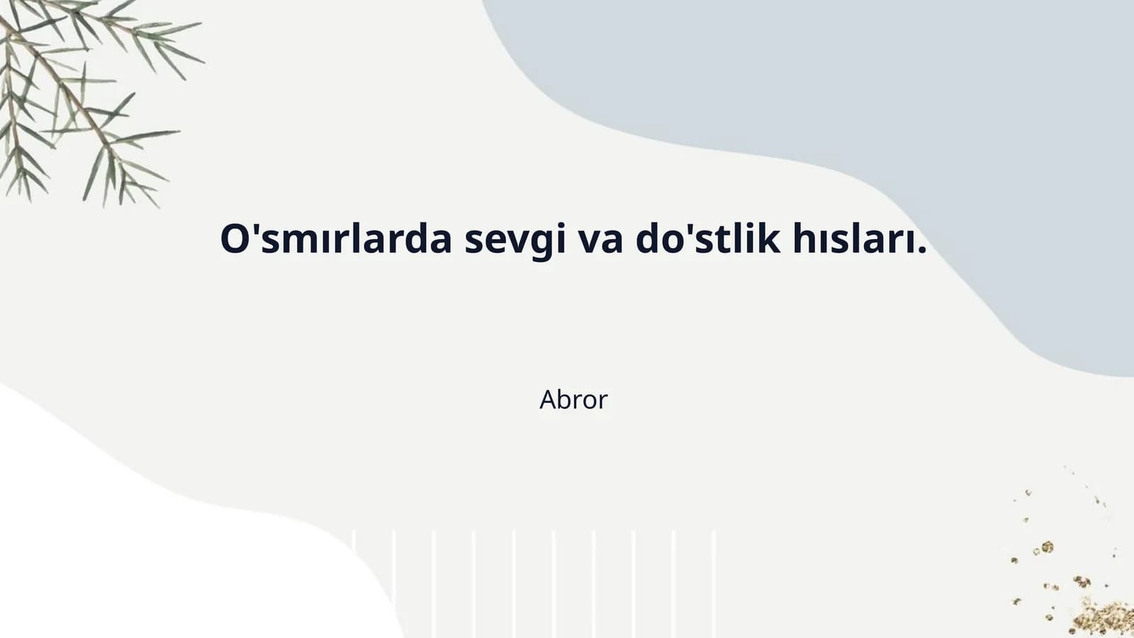 O'smırlarda sevgi va do'stlik hısları.