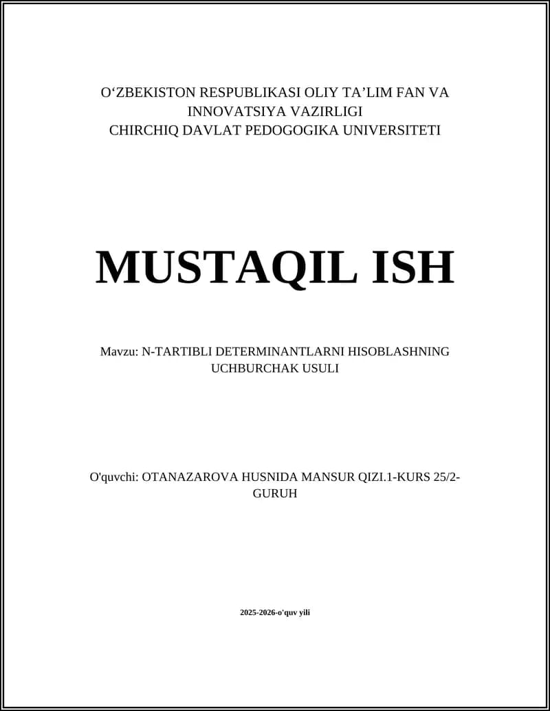 N-TARTIBLI DETERMINANTLARNI HISOBLASHNING UCHBURCHAK USULI
