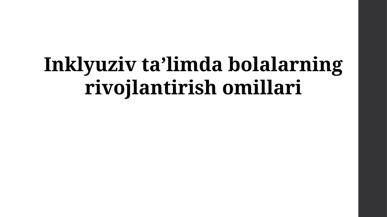 Inklyuziv taʼlimda bolalarning rivojlantirish omillari
