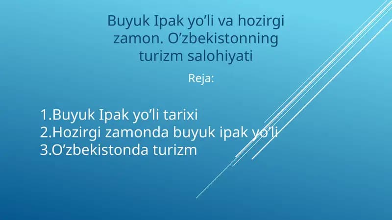 Buyuk Ipak yo’li va hozirgi zamon. O’zbekistonning turizm salohiyati