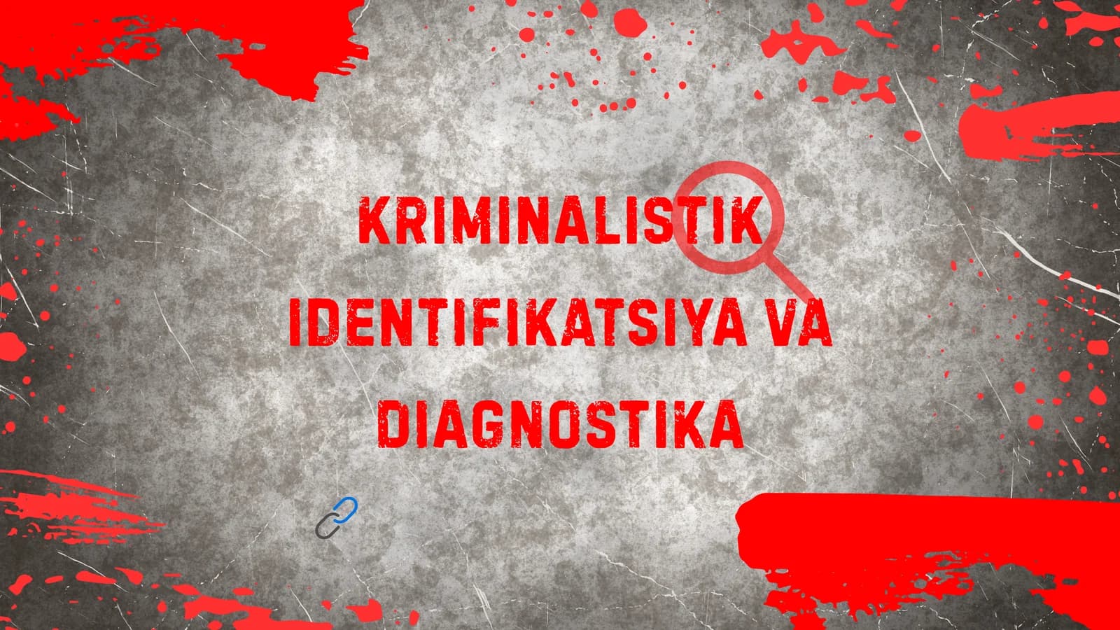 kriminalistik identifikatsiya va diagnostika