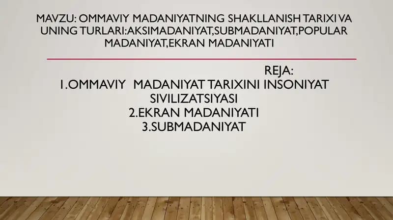Ommaviy madaniyatning shakllanish tarixi va uning turlari