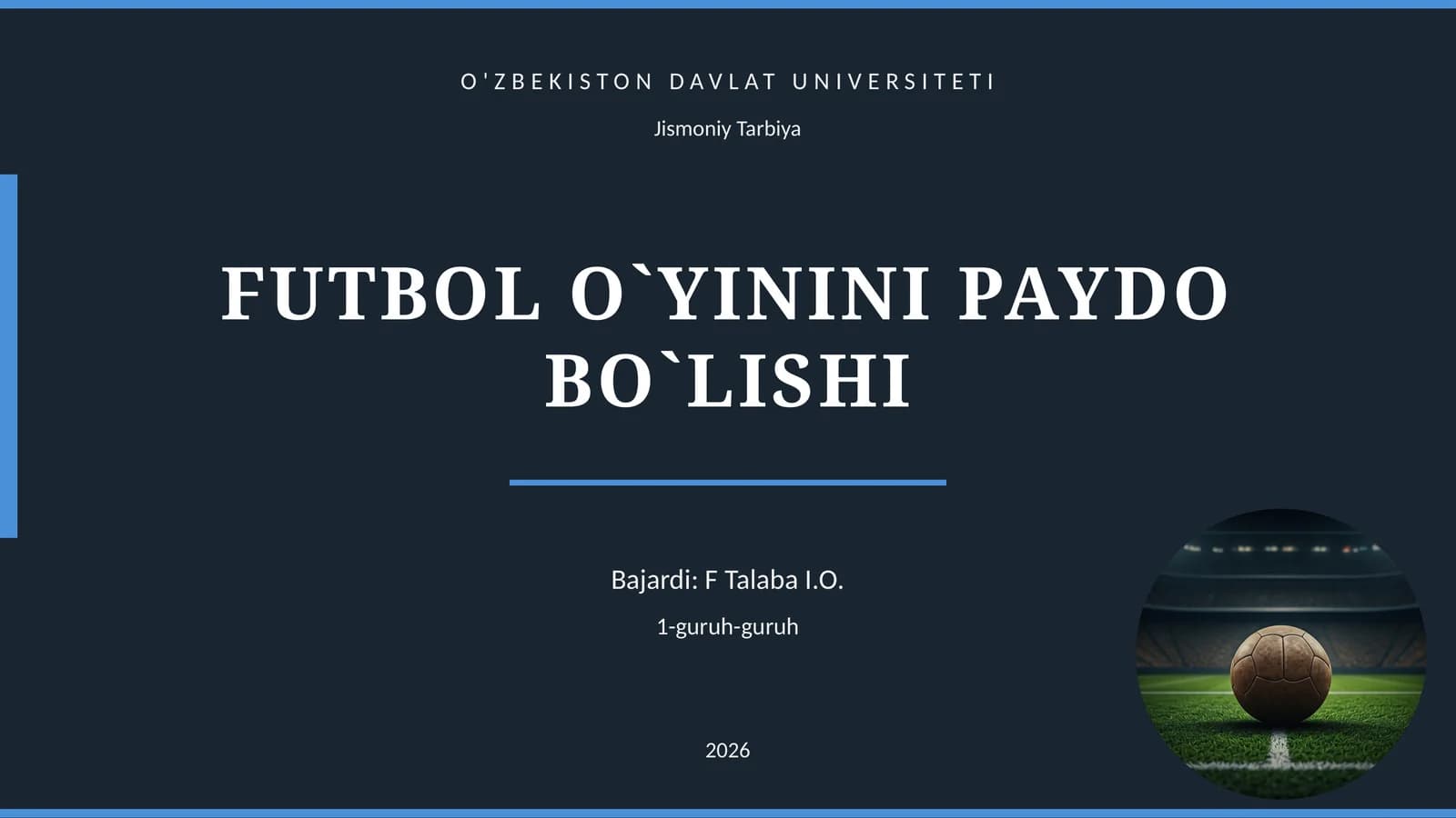 FUTBOL O`YININI PAYDO BO`LISHI