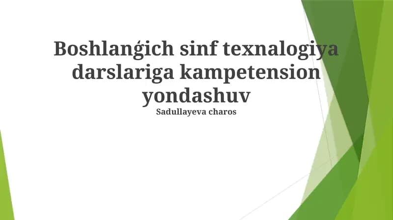 Boshlanģich sinf texnalogiya darslariga kampetension yondashuv