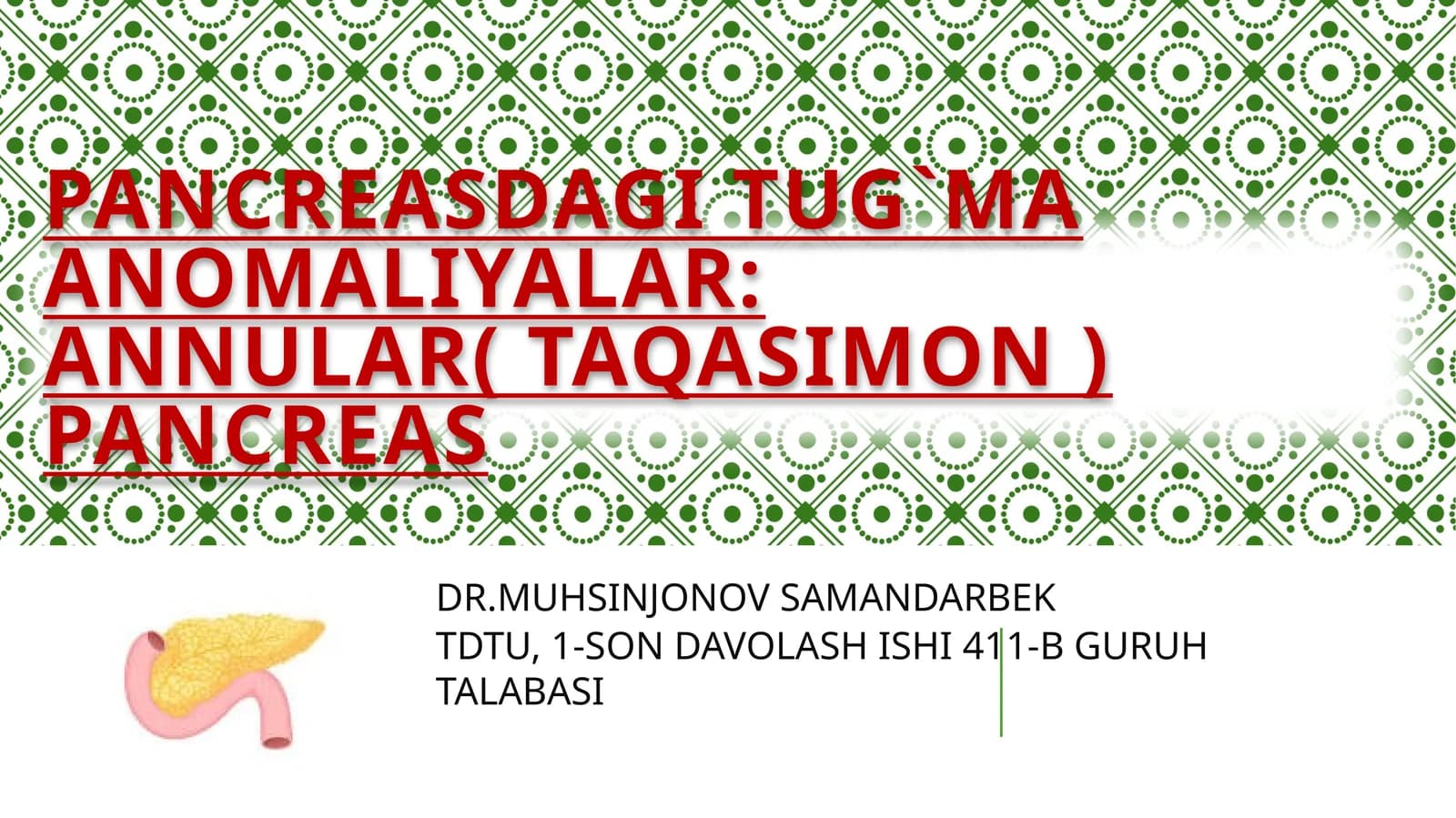 Annular pancreas / Taqasimon oshqozonosti bezi