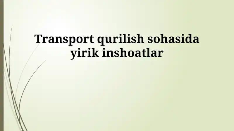 Yirik transport qurilish loyihalari
