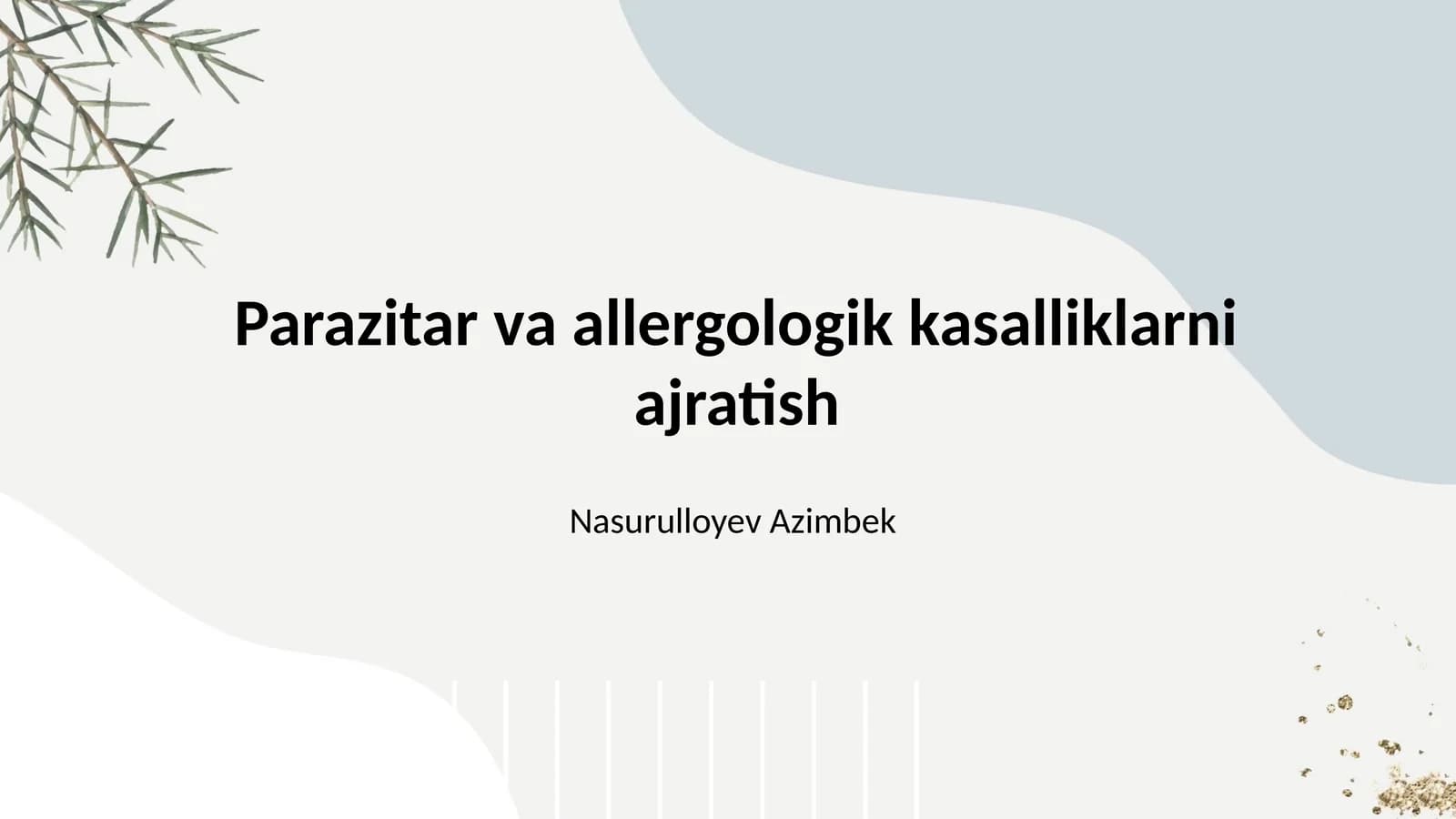 Parazitar va allergologik kasalliklarni ajratish