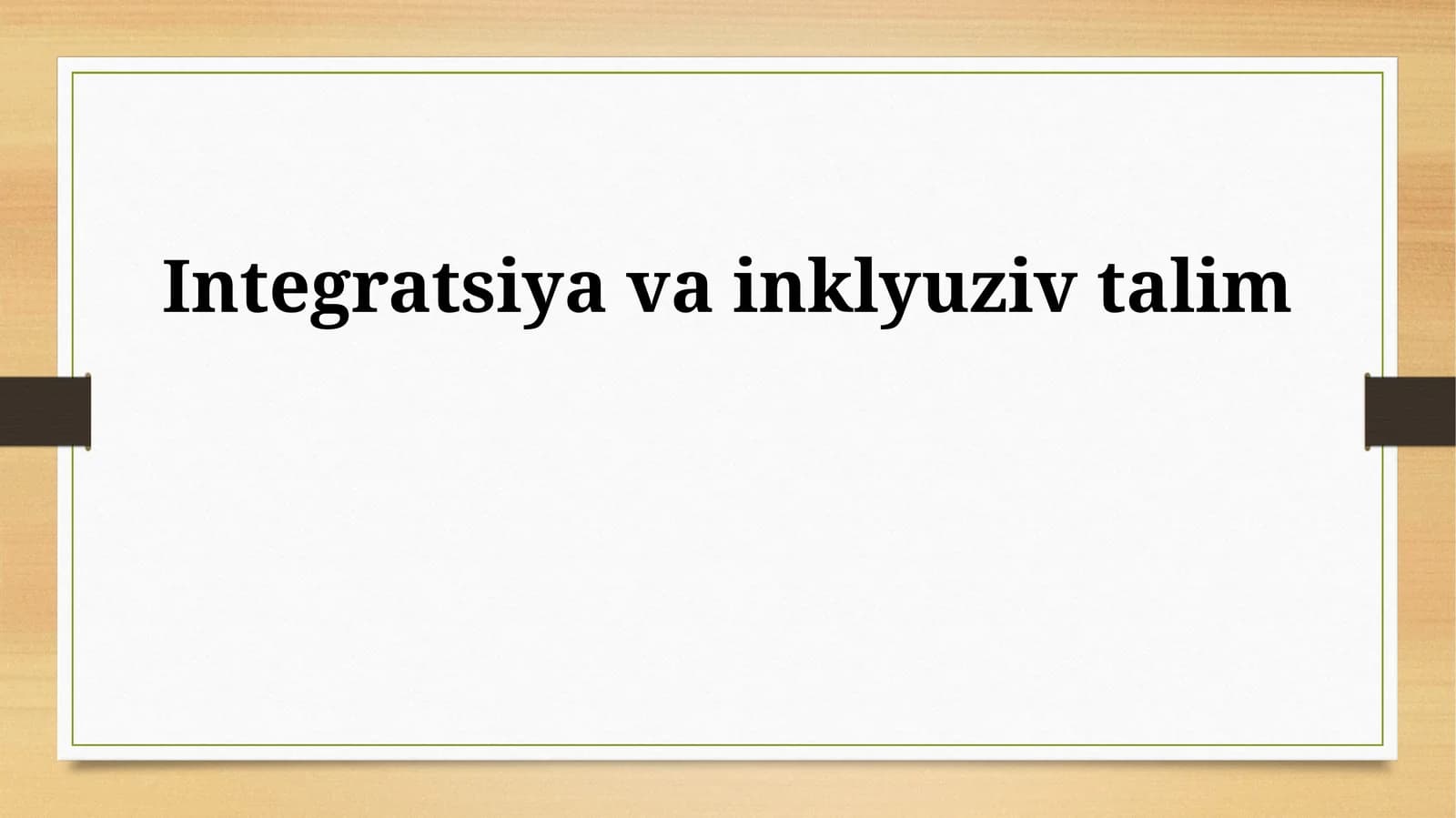 Integratsiya va inklyuziv talim