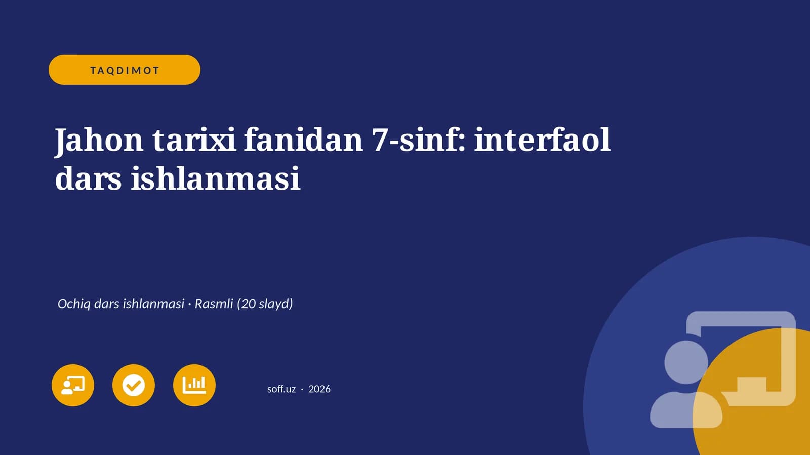Jahon tarixi fanidan 7-sinf: interfaol dars ishlanmasi