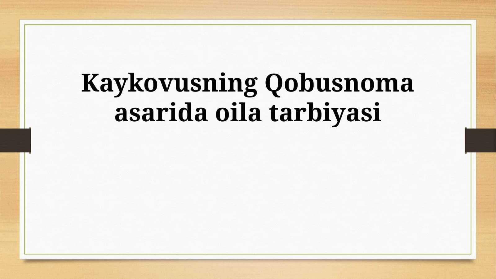 Kaykovusning Qobusnoma asarida oila tarbiyasi
