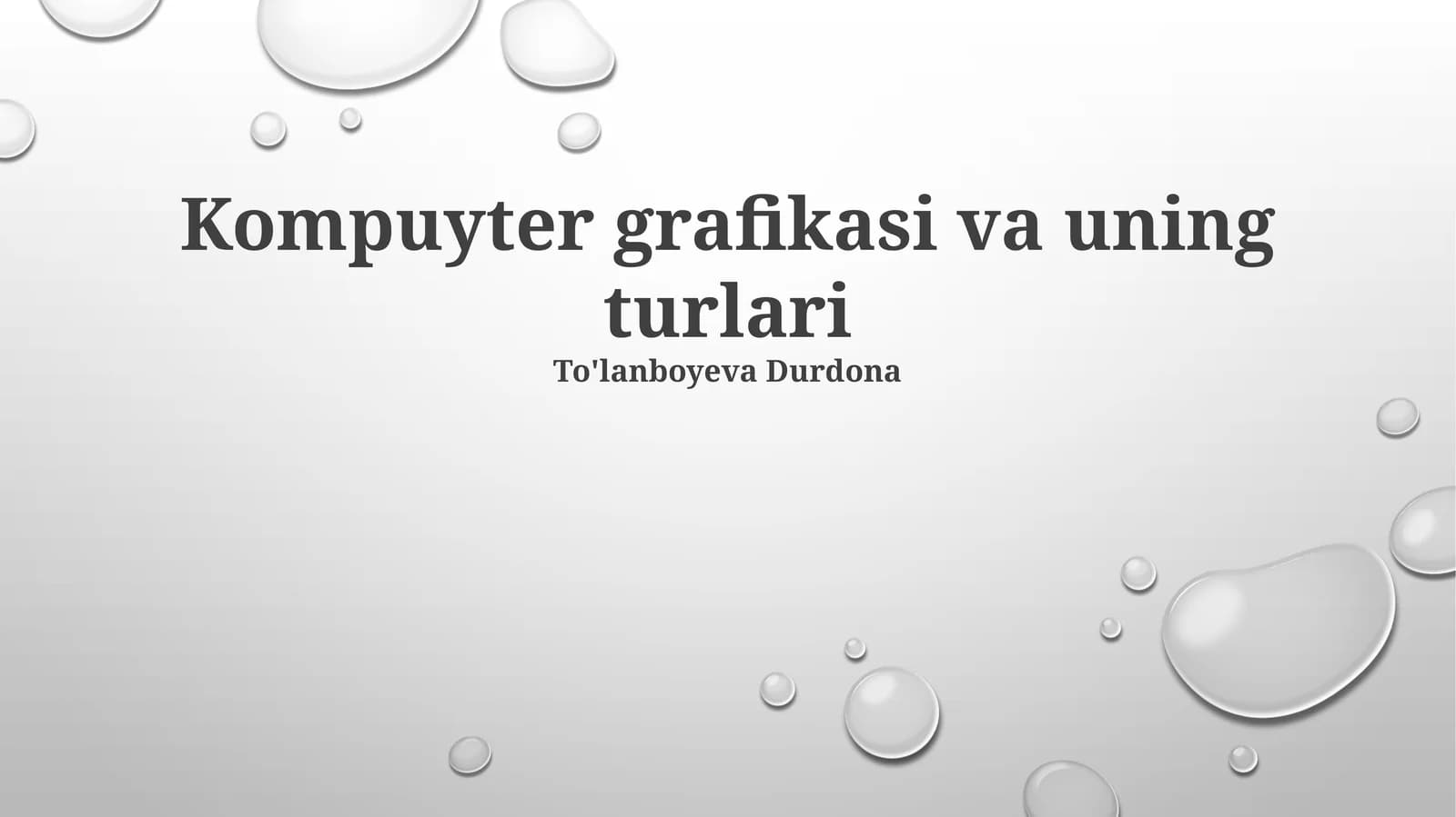 Kompyuter grafikasi va uning turlari