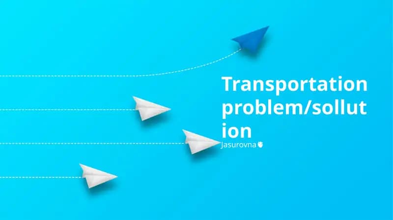 Transportning muammolari/yechimlar
