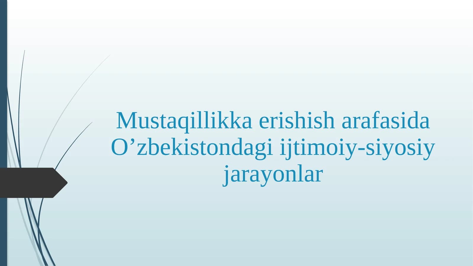 Mustaqillikka erishish jarayonlari