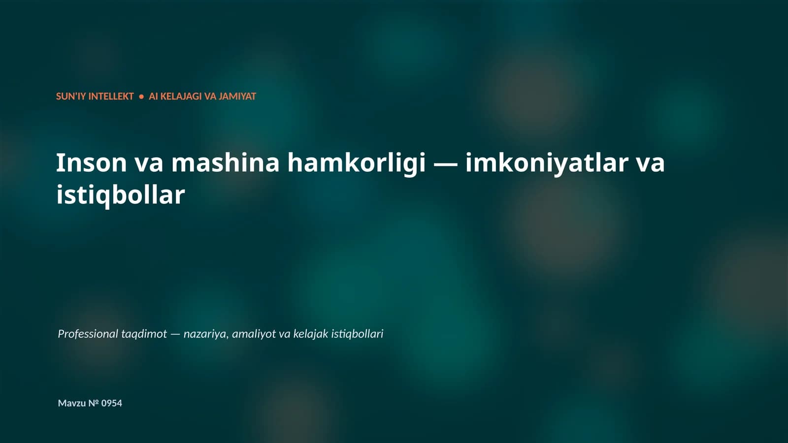 SUN'IY INTELLEKT • AI KELAJAGI VA JAMIYAT
