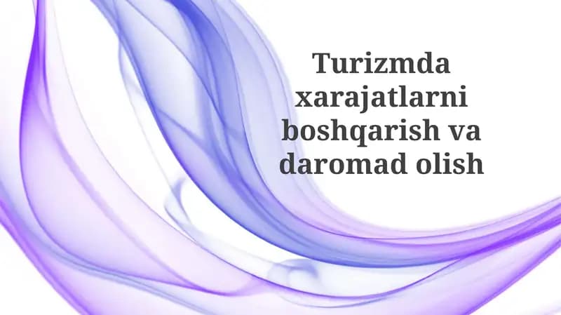 Turizmda xarajatlarni boshqarish