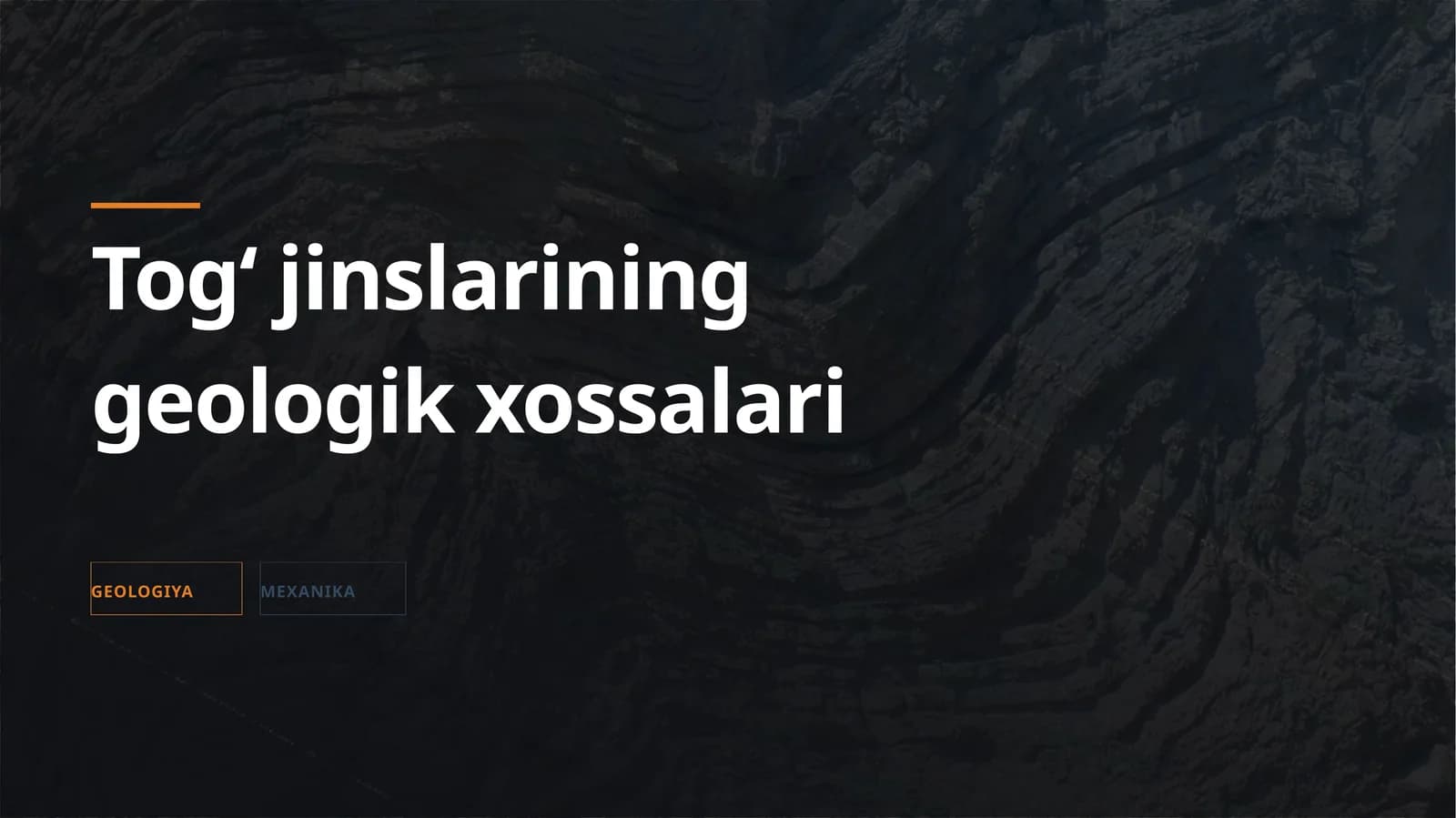 Togʻ jinslarining geologik xossalari