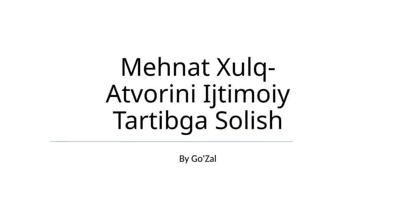 Mehnet Xulq- Atvorini Ijtimoiy Tartibga Solish