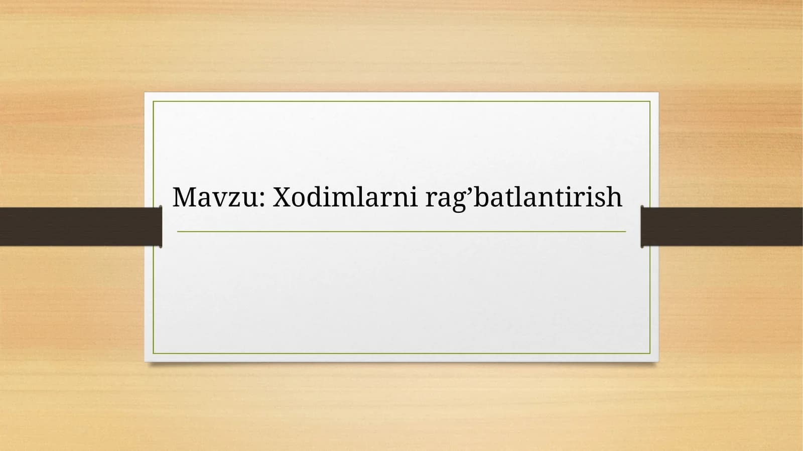 Xodimlarni rag’batlantirish